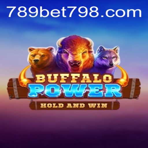 Exploring Buffalo Power with 789bet